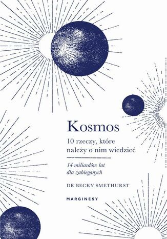 Kosmos. Dziesięć rzeczy, które należy o nim wiedzieć Becky Smethurst - okladka książki