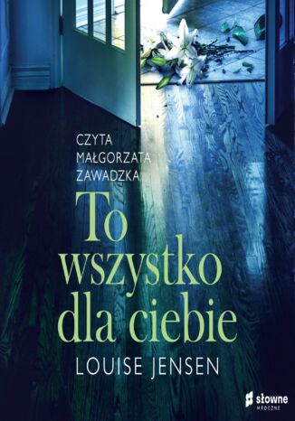 To wszystko dla ciebie Louise Jensen - audiobook MP3