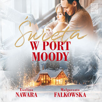 Święta w Port Moody Ewelina Nawara, Małgorzata Falkowska - audiobook MP3