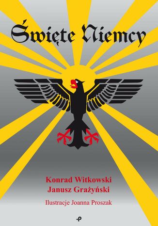 Święte Niemcy Janusz Grażyński, Konrad Witkowski  - okladka książki