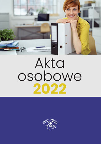 Akta osobowe 2022 praca zbiorowa pod redakcją Katarzyny Wrońskiej-Zblewskiej - okladka książki
