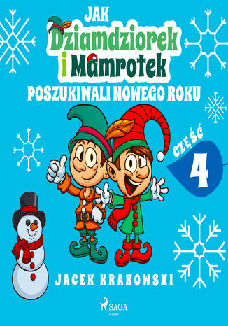 Jak Dziamdziorek i Mamrotek poszukiwali Nowego Roku Jacek Krakowski - audiobook MP3