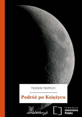 Podróż po Księżycu Teodor Tripplin - okladka książki