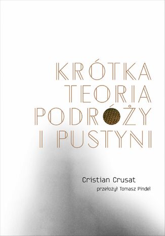 Krótka teoria podróży i pustyni Cristian Crusat - okladka książki