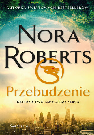 Przebudzenie. Dziedzictwo Smoczego Serca Nora Roberts - okladka książki