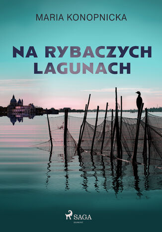 Na rybaczych lagunach Maria Konopnicka - okladka książki