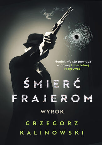 Śmierć frajerom. Wyrok Grzegorz Kalinowski - okladka książki