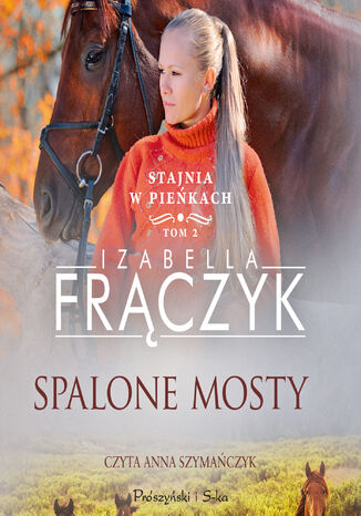 Stajnia w Pieńkach (Tom 2). Spalone mosty Izabella Frączyk - okladka książki