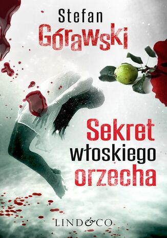 Sekret włoskiego orzecha. Ireneusz Waróg. Tom 1 Stefan Górawski - okladka książki