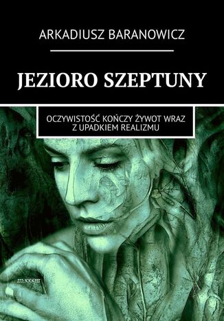 Jezioro Szeptuny Arkadiusz Baranowicz - okladka książki