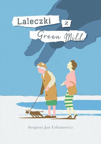 Laleczki z Green Mill Sergiusz Urbanowicz - okladka książki