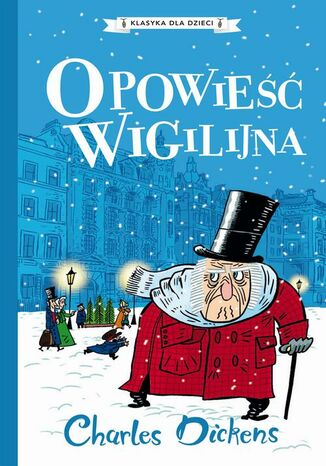 Klasyka dla dzieci. Charles Dickens. Tom 10. Opowieść wigilijna Charles Dickens - okladka książki