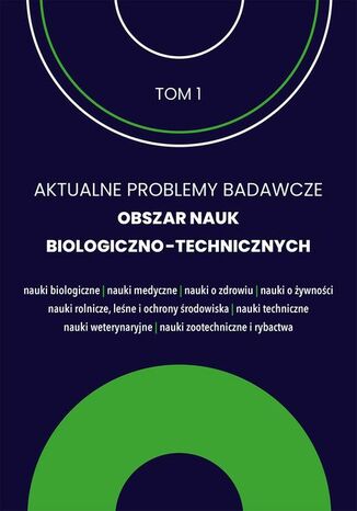 Aktualne problemy badawcze 1. Obszar nauk biologiczno-technicznych Uniwesytet Warmińsko- Mazurski - okladka książki