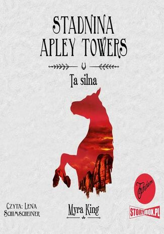 Stadnina Apley Towers. Tom 2. Ta silna Myra King - audiobook MP3