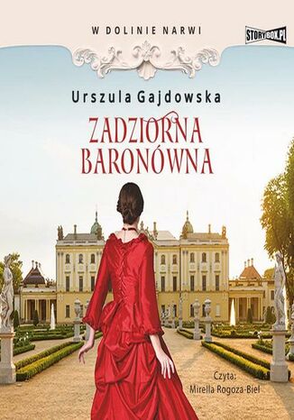 W dolinie Narwi. Tom 1. Zadziorna baronówna Urszula Gajdowska - okladka książki