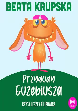 Przygody Euzebiusza Beata Krupska - okladka książki