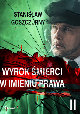 Wyrok śmierci 2. W imieniu prawa Stanisław Goszczurny - okladka książki