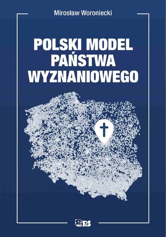 Polski model państwa wyznaniowego Mirosław Woroniecki - okladka książki