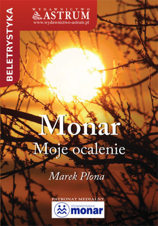 Monar Moje ocalenie Marek Plona - okladka książki