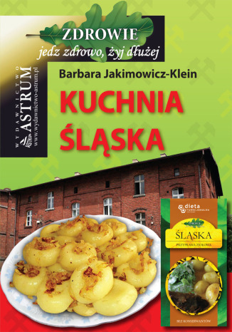 Kuchnia śląska Barbara Jakimowicz-Klein - okladka książki