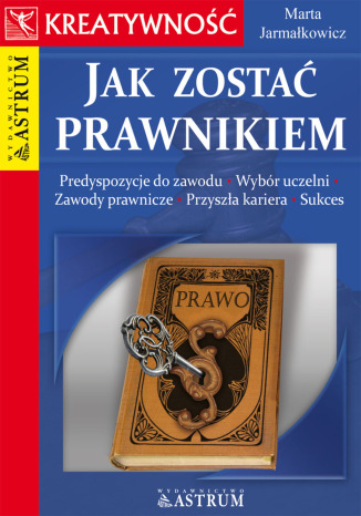 Jak zostać prawnikiem Marta Jarmałkowicz - okladka książki