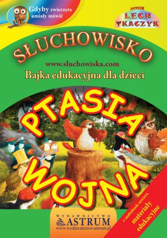 Ptasia wojna. Bajka z materiałami edukacyjnymi Lech Tkaczyk - okladka książki