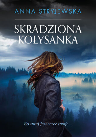 Skradziona kołysanka Anna Stryjewska - okladka książki