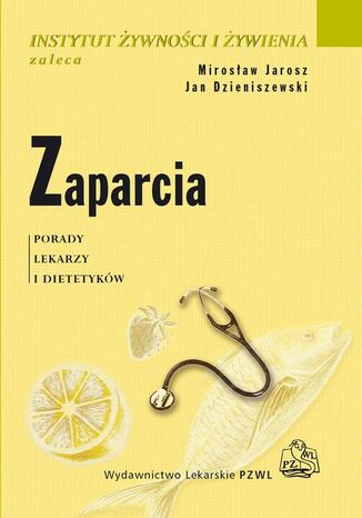 Zaparcia. Porady lekarzy i dietetyków Mirosław Jarosz, Jan Dzieniszewski - okladka książki