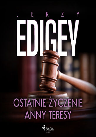 Ostatnie życzenie Anny Teresy Jerzy Edigey - audiobook MP3