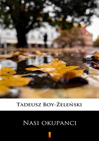 Nasi okupanci Tadeusz Boy-Żeleński - okladka książki