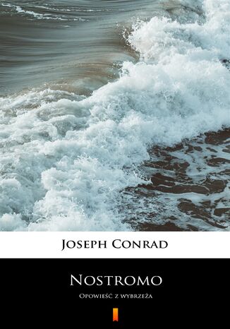 Nostromo. Opowieść z wybrzeża Joseph Conrad - okladka książki