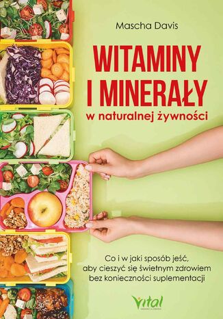 Witaminy i minerały w naturalnej żywności Mascha Davis - okladka książki