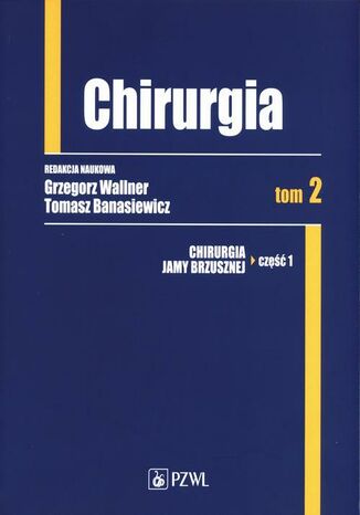 Chirurgia. Tom 2 Grzegorz Wallner, Tomasz Banasiewicz - okladka książki