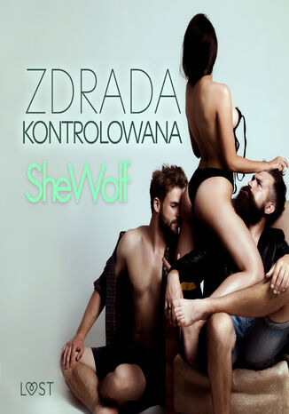 Zdrada kontrolowana  opowiadanie erotyczne SheWolf - audiobook MP3