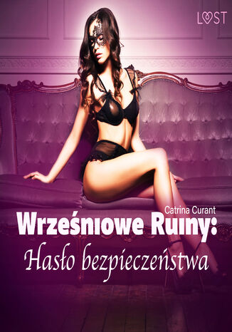 Wrześniowe ruiny: Hasło bezpieczeństwa  opowiadanie erotyczne BDSM Catrina Curant - audiobook MP3