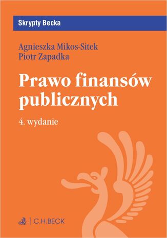 Prawo finansów publicznych. Wydanie 4 Agnieszka Mikos-Sitek, Piotr Zapadka - okladka książki