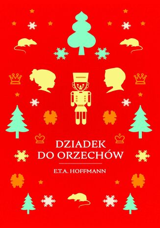 Dziadek do orzechów E. T. A. Hoffmann - okladka książki