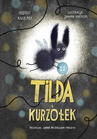 Tilda i kurzołek Andrus Kivirähk - okladka książki