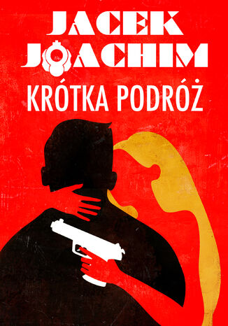 Krótka podróż Jacek Joachim - okladka książki