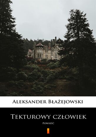 Tekturowy człowiek. Powieść Aleksander Błażejowski - okladka książki