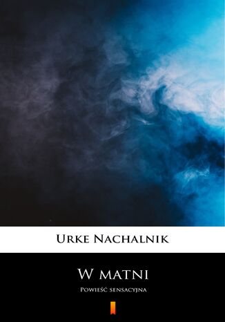 W matni. Powieść sensacyjna Urke Nachalnik - okladka książki