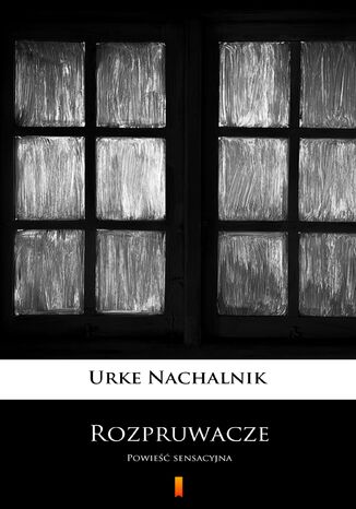 Rozpruwacze. Powieść sensacyjna Urke Nachalnik - okladka książki