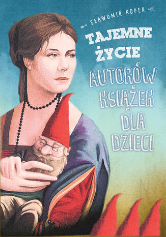 Tajemne życie autorów książek dla dzieci Sławomir Koper - okladka książki