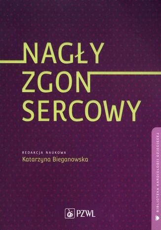 Nagły zgon sercowy Katarzyna Bieganowska - okladka książki