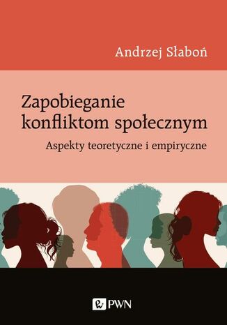 Zapobieganie konfliktom społecznym Andrzej Słaboń - okladka książki