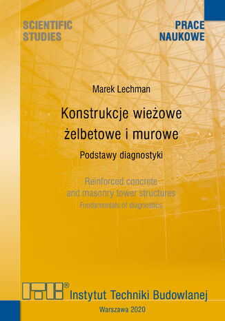 Konstrukcje wieżowe żelbetowe i murowe. Podstawy diagnostyki Marek Lechman - okladka książki