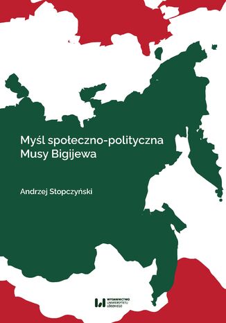 Myśl społeczno-polityczna Musy Bigijewa Andrzej Stopczyński - okladka książki