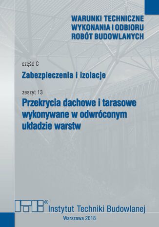 Przekrycia dachowe i tarasowe wykonywane w odwróconym układzie warstw Barbara Fancke - okladka książki