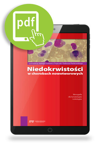 Niedokrwistości w chorobach nowotworowych Jadwiga Dwiliewicz-Trojaczek, Tadeusz Pieńkowski - okladka książki