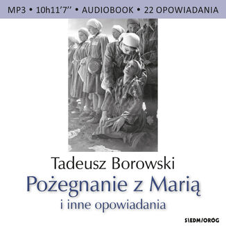 Pożegnanie z Marią i inne opowiadania Tadeusz Borowski - audiobook MP3